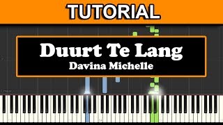 Piano Tutorial Duurt Te Lang - Davina Michelle