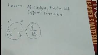HOW TO MULTIPLY FRACTION  WITH DIFFERENT DENOMINATORS [Ramztutorial]