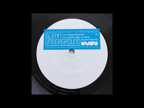 Glenn Underground - Moog Vibrations (HQ)