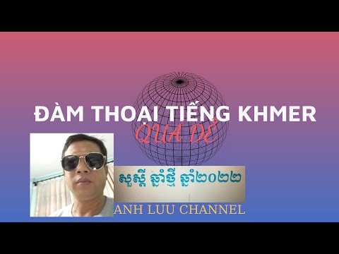 Video ĐÀM THOẠI TIẾNG KHMER Bài 3 Cấp độ 1 #ANH LUU CHANNEL - youtube