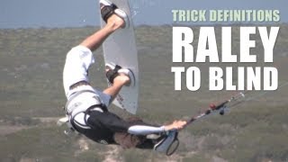 Raley To Blind - Kitesurfing Trick Definition with Aaron Hadlow