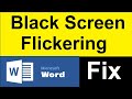 MS word flickering black - Microsoft word flickering screen Problem Fix in 1 Click