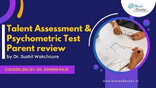 Talent Assessment | Psychometric Test | Parent Review | Dr. Sushil Wakchoure| Brain Checker Review |