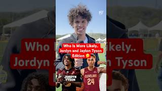 Who Is More Likely.. Jordyn and Jaylon Tyson Edition 🤔
