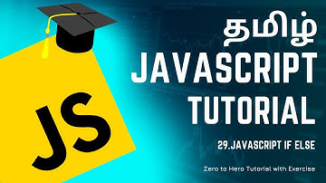 #29 Javascript If Else | JavaScript Course in Tamil (தமிழில்) | M R Kishore Kumar