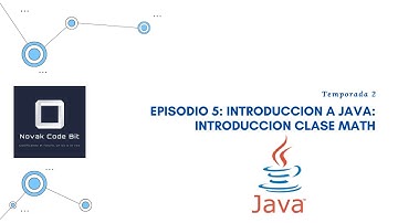 Episodio 5: Introduccion a JAVA: Introduccion clase Math
