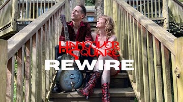 Hangover Square - Rewire (Official Music Video)