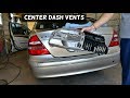 HOW TO REMOVE AND REPLACE CENTER DASH VENTS ON MERCEDES W211 E240 E280 E320 E350 E200 E220 E270 E300