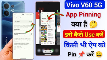 Vivo V60 App Pinning Kya Hai | Vivo V60 me App Pinning Kaise Kare | Vivo V60 App Pinning Setting