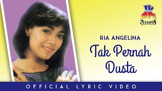 Ria Angelina - Tak Pernah Dusta