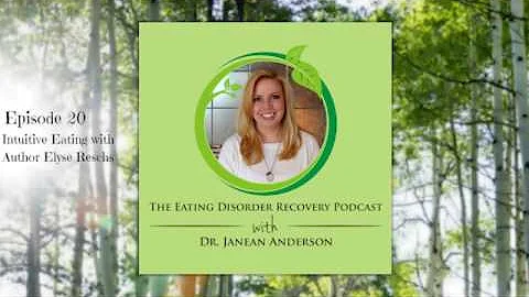 Intuitive Eating with Author Elyse Resch | Episode...