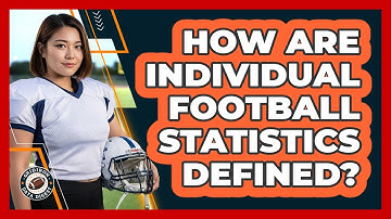 How Are Individual Football Statistics Defined?