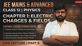 Class 12 Physics | Chapter 1 Charges and Electric field | JEE Mains &amp; Advanced | Lecture 6