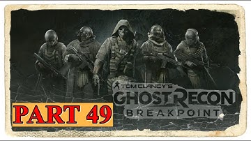 || GHOST RECON BREAKPOINT Walkthrough Gameplay Part 49 || FIREWORKS || KILLING HARPY  |||