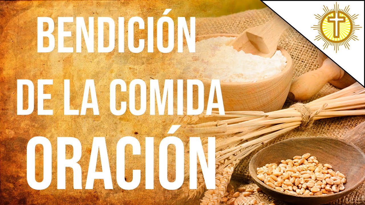 Bendición de los Alimentos Antes y Después de comer ️ - YouTube