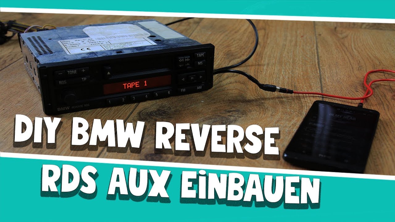 DIY BMW Reverse RDS AUX Einbauen