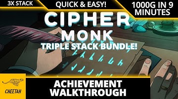 Cipher Monk - Achievement Walkthrough (1000G IN 9 MINUTES) QUICK & EASY 3000G BUNDLE!