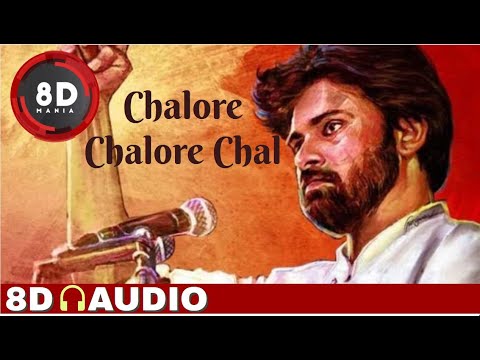 Chalore Chalore Chal  8D AUDIO  PAWAN KALYAN  JANASENA  Use Headphones