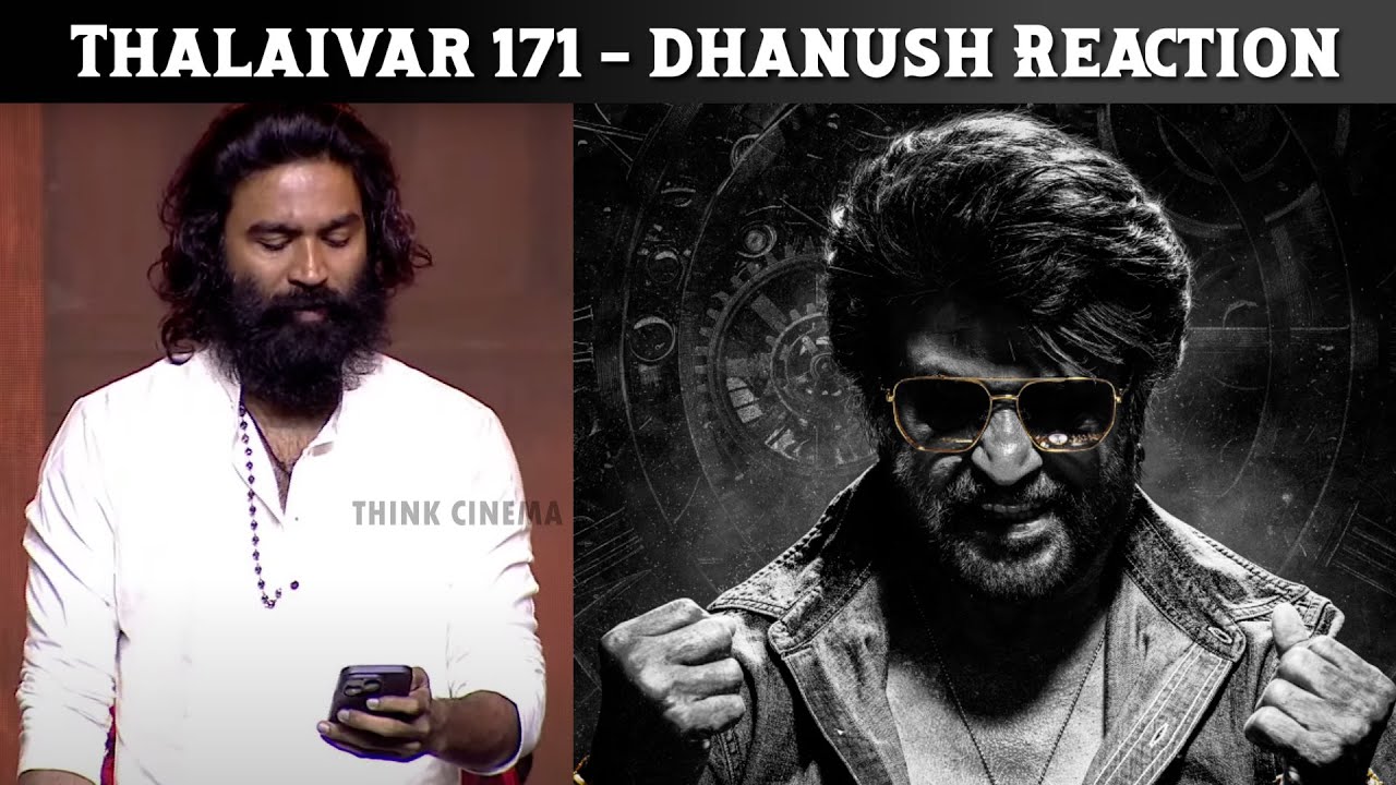 Thalaivar 171 Title teaser - Dhanush Reaction | Superstar Rajinikanth | Lokesh kanagaraj