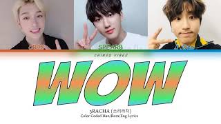 3RACHA - WOW (Color Coded Lyrics - Han/Rom/Eng Resimi