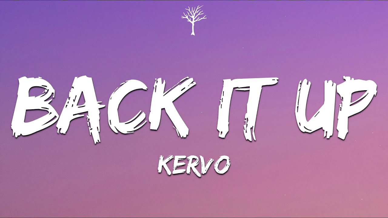 Kervo - BACK IT UP (Lyrics)