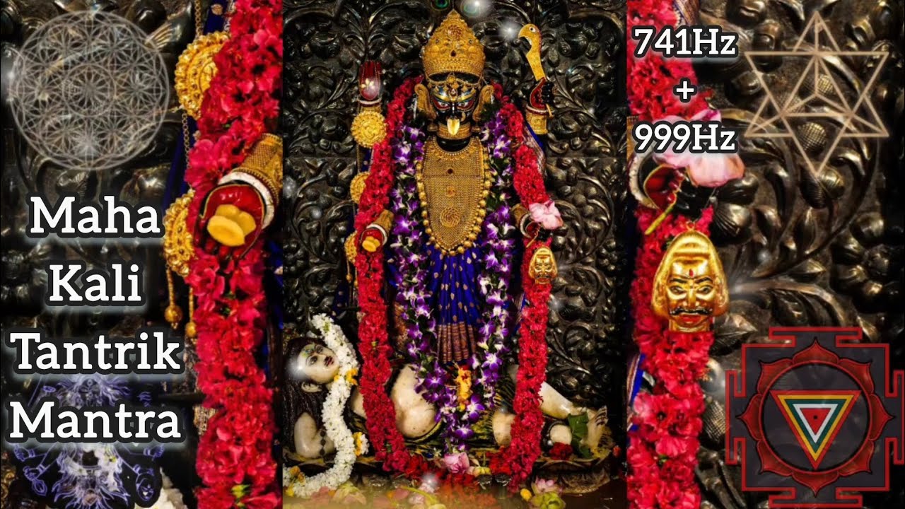 Maha Kali Mantra • Kundalini Tantra 741Hz + 999Hz