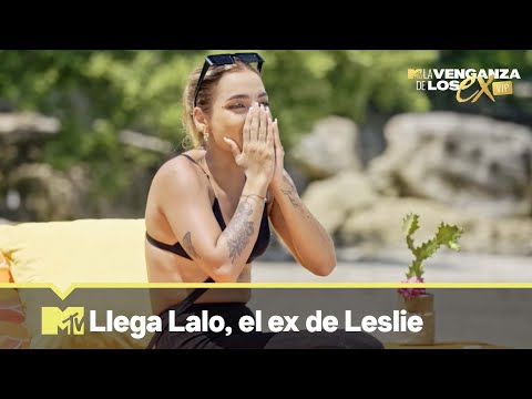 Llega Lalo, el ex de Leslie | MTV La Venganza de los Ex VIP T2