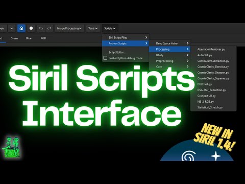 Siril 1.4 Scripting Just Got Smarter! | New Interface Improvements