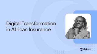 Digital Transformation in African Insurance || Unboxing Series Ep 8