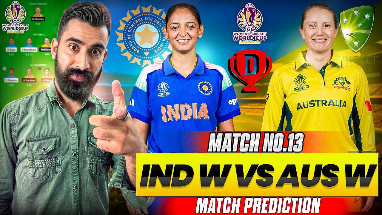 IND-W vs AUS-W Dream11 Team | IND-W vs AUS-W Dream11 Prediction | IND-W vs AUS-W Match Prediction |