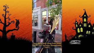 Jazzy Bill's Stroll Along Essex Street in Salem, Ma Oct 10th, 2025  Part 1