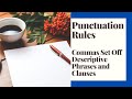 Understanding Comma Usage in Descriptive Phrases and Clauses
