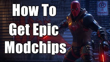 How To Get Epic Modchips - Modchips Fuse Guide | Gotham Knight