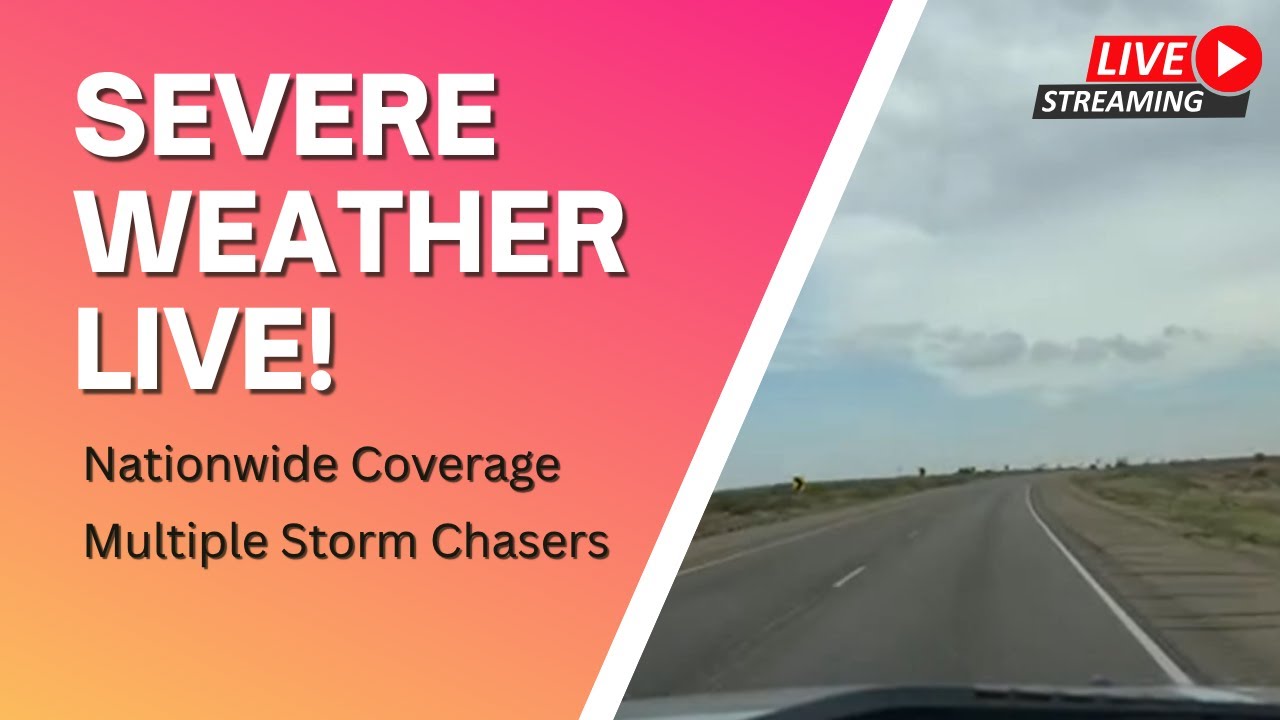 Severe Weather Live - Nationwide Coverage With Storm Chasers On The ...