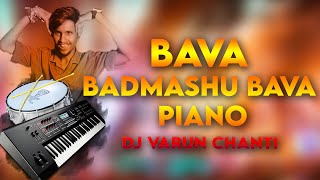 Bava Badmashu Bava Paino  Dj Varun Chanti