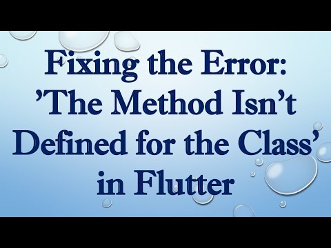Fixing the Error: 'The Method Isn't Defined for the Class' in Flutter