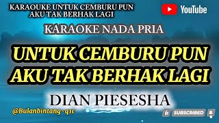 Download Lagu UNTUK CEMBURU PUN AKU TAK BERHAK LAGI KARAOKE POP NOSTALGIA NADA PRIA | DIAN PIESESHA #karaoke#pop Download Lagu UNTUK CEMBURU PUN AKU TAK BERHAK LAGI KARAOKE POP NOSTALGIA NADA PRIA | DIAN PIESESHA #karaoke#pop