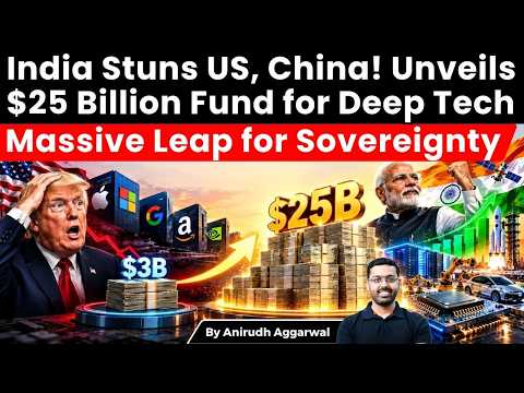 India Stuns US, China! Unveils $25 Billion Fund for Deep Tech. Massive Leap for Sovereignty