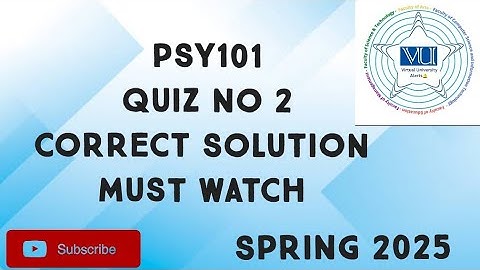 PSY101 Quiz No 2 Solution Spring 2025 | psy101 quiz 2 solution spring 2025| psy101 quiz 2 solution