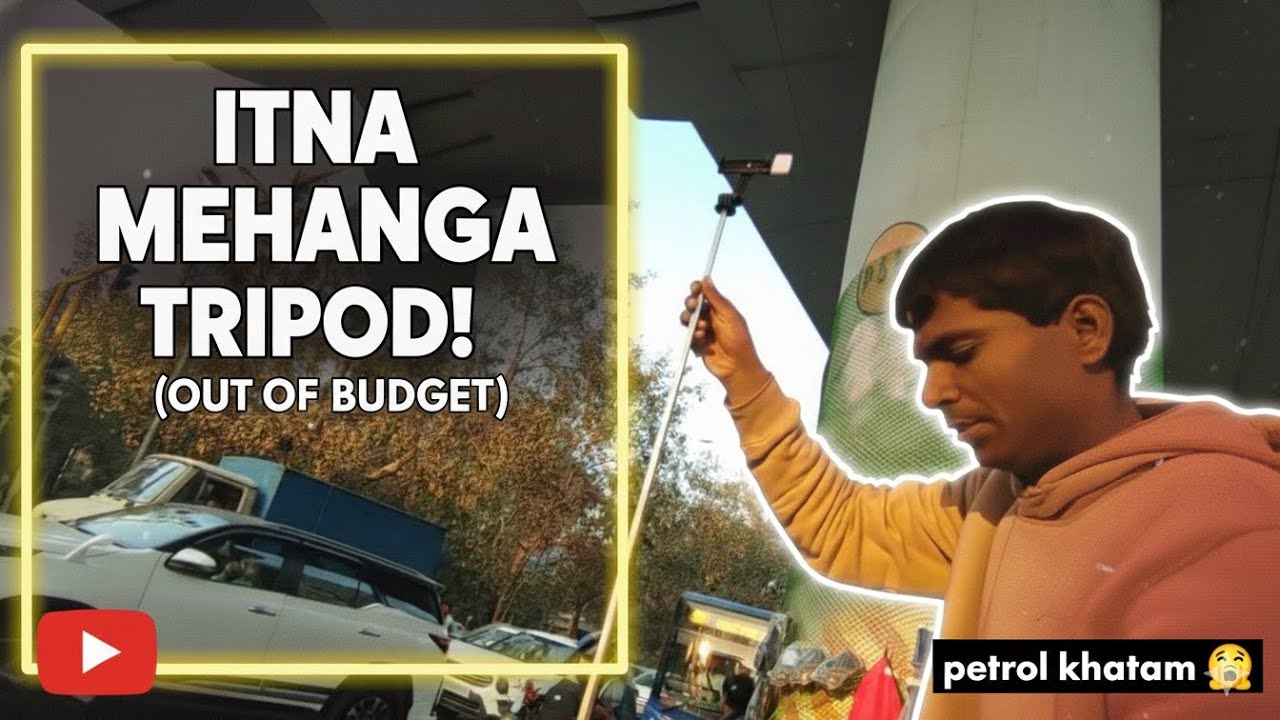 Day - 2/10 || Itna Mehanga Tripod 🤯 || Petrol bhi Khatam ⛽ || Part - 1 
