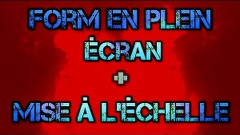 TUTO :{[VISUAL BASIC]}La form en plein écran + Comment mettre à l
