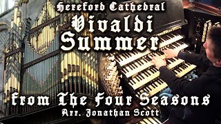 Video thumbnail of "VIVALDI - SUMMER - HEREFORD CATHEDRAL ORGAN - JONATHAN SCOTT"