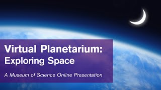 Virtual Planetarium: Exploring Space (12\/8\/2020)