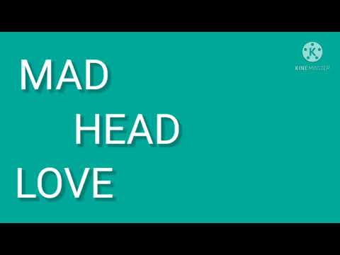 MAD HEAD LOVE(MV[途中まで])