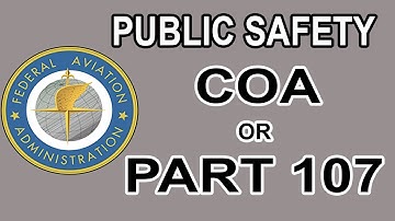 Should my agency fly drones under COA or Part 107?