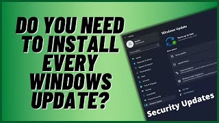 do you need to install every windows update