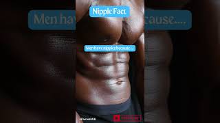 The Surprising Science Behind Why Men Have Nipples #shorts #whymenhavenipples #maleanatomy