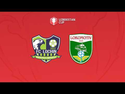 Lochin — Lokomotiv. O‘zbekiston kubogi 1-tur — football video