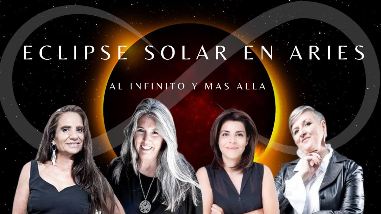Eclipse Solar en Aries. Hasta el infinito y más allá! - YouTube