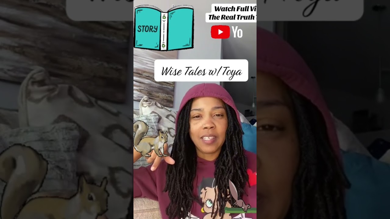 Wise Tales w/Toya - The Squirrel 🐿️ #1million #beliefsystems #love #bigplans